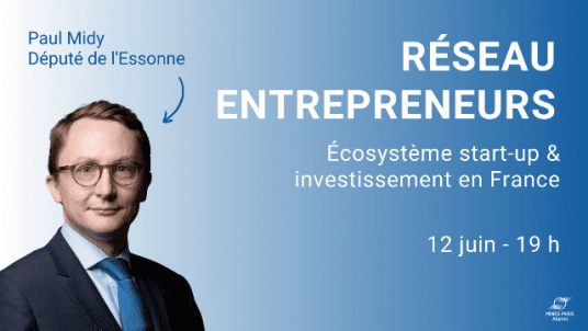 Soirée investissement start-ups avec Paul Midy, député de l'Essonne